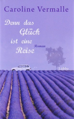 Denn das Glück ist eine Reise - unknown