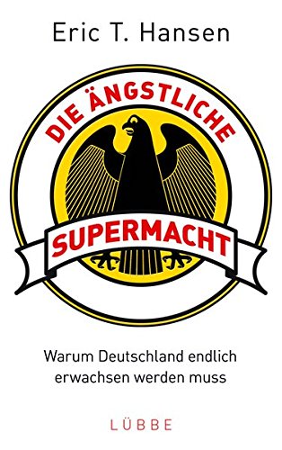 Die Ã¤ngstliche Supermacht (9783431038743) by Eric T. Hansen