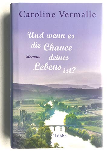 Stock image for Und wenn es die Chance deines Lebens ist?: Roman for sale by Versandantiquariat Felix Mcke
