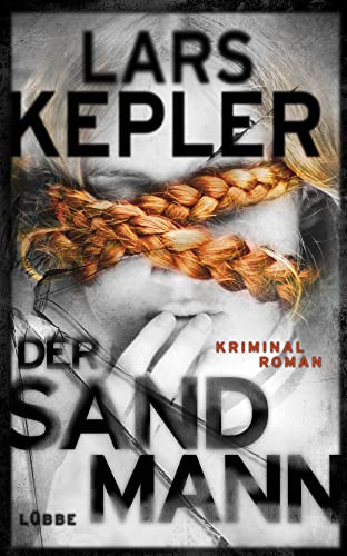 Der Sandmann: Kriminalroman. Joona Linna, Bd. 4 Kriminalroman. Joona Linna, Bd. 4 - Kepler, Lars und Paul Berf