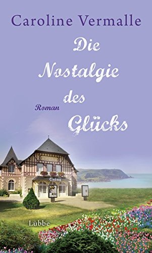 9783431039023: Die Nostalgie des Glcks: Roman