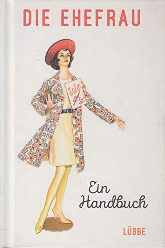 Stock image for Die Ehefrau: Ein Handbuch for sale by WorldofBooks