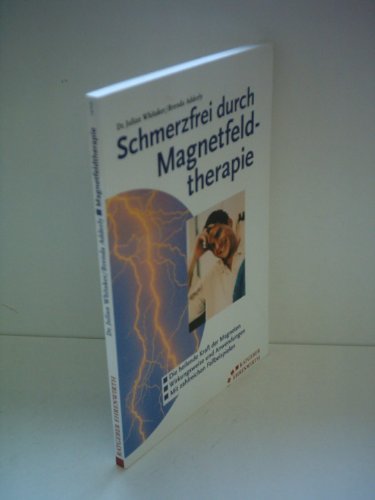 Schmerzfrei durch Magnetfeldtherapie.