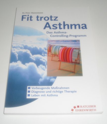 Fit trotz Asthma / Das Asthma-Controlling-Programm / Ratgeber Ehrenwirth