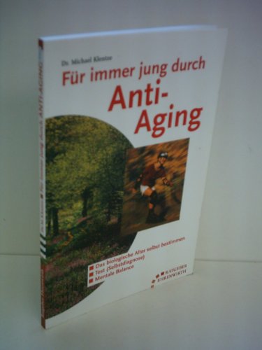 9783431040234: Fr immer jung durch Anti- Aging.