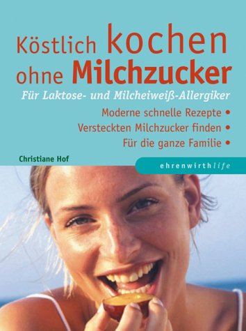 Beispielbild fr Kstlich kochen ohne Milchzucker zum Verkauf von medimops