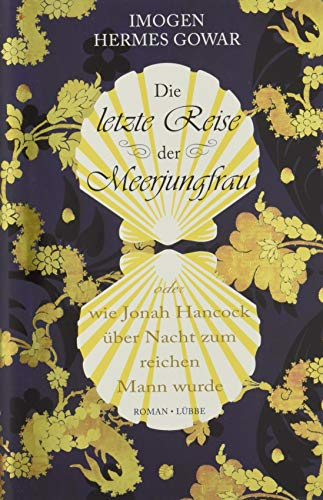 9783431040821: Die letzte Reise der Meerjungfrau: oder wie Jonah Hancock ber Nacht zum reichen Mann wurde. Roman