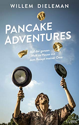 Beispielbild fr Pancake Adventures: Auf der ganzen Welt zu Hause mit dem Rezept meiner Oma zum Verkauf von medimops