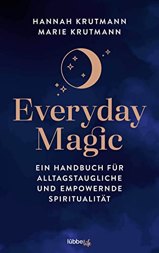Beispielbild fr Everyday Magic: Ein Handbuch fr alltagstaugliche und empowernde Spiritualitt zum Verkauf von medimops