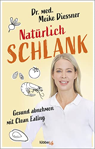 Stock image for Natrlich schlank: Gesund abnehmen mit Clean Eating for sale by medimops