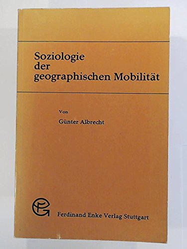 9783432017549: Soziologie der geographischen Mobilitt.