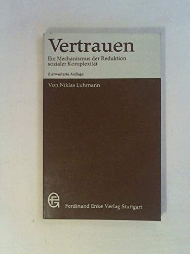 9783432017679: Vertrauen - Ein Mechanismus der Reduktion sozialer Komplexitt. [Paperback] [Jan 01, 1973] Unknown