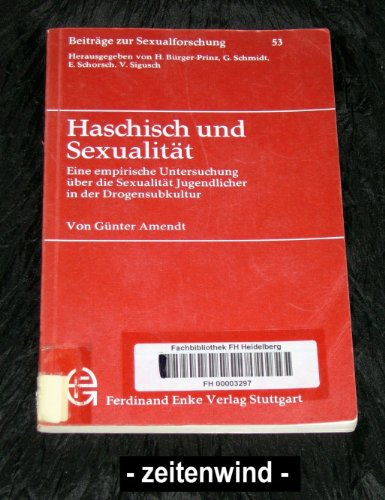 9783432018362: Haschisch und Sexualitt. Eine empirische Untersuchung ber die Sexualitt Jugendlicher in der Drogensubkultur.