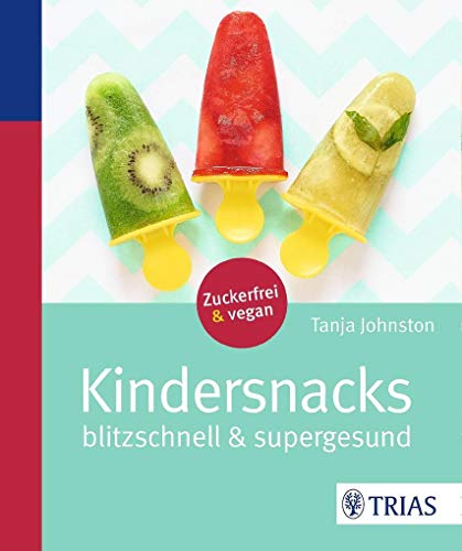 Beispielbild fr Kindersnacks: Blitzschnell & supergesund zum Verkauf von medimops