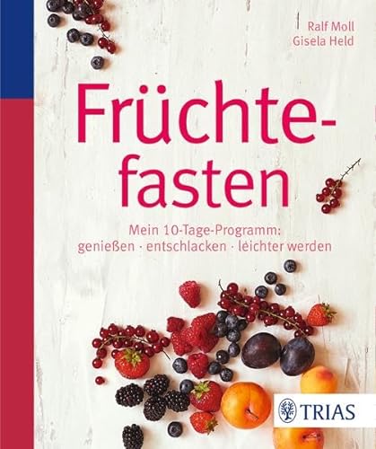 Stock image for Frchtefasten: Mein 10-Tage-Programm: genieen - entschlacken - leichter werden for sale by medimops