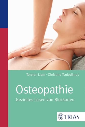 Stock image for Osteopathie: Gezieltes Lsen von Blockaden for sale by medimops