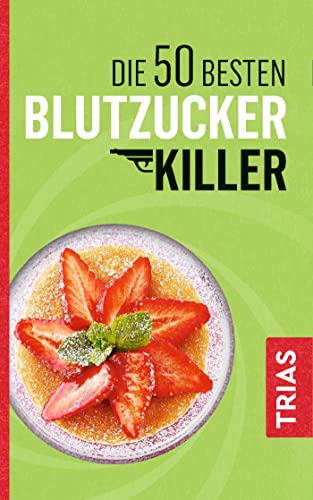 Stock image for Die 50 besten Blutzucker-Killer -Language: german for sale by GreatBookPrices