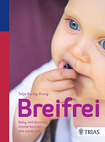 Imagen de archivo de Breifrei: Baby-led-Weaning: Einmal kochen - alle essen mit a la venta por medimops