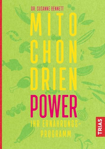 Stock image for Mitochondrien-Power - Ihr Ernhrungsprogramm -Language: german for sale by GreatBookPrices