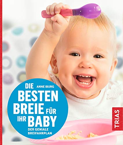 Stock image for Die besten Breie fr Ihr Baby: Der geniale Breifahrplan for sale by medimops