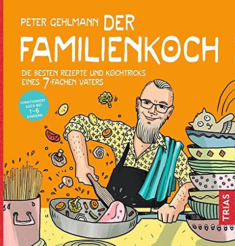 Imagen de archivo de Der Familienkoch: Die besten Rezepte und Kochtricks eines 7-fachen Vaters a la venta por medimops