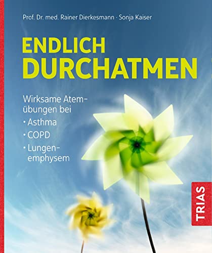 Stock image for Endlich durchatmen: Wirksame Atembungen bei Asthma, COPD, Lungenemphysem for sale by medimops