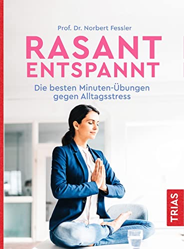 Stock image for Rasant entspannt: Die besten Minuten-bungen gegen Alltagsstress for sale by medimops