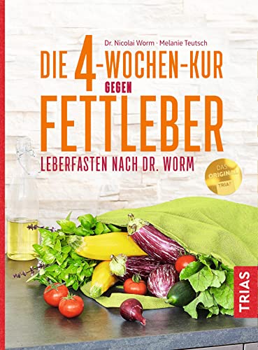 Beispielbild fr Die 4-Wochen-Kur gegen Fettleber: Leberfasten nach Dr. Worm zum Verkauf von Revaluation Books