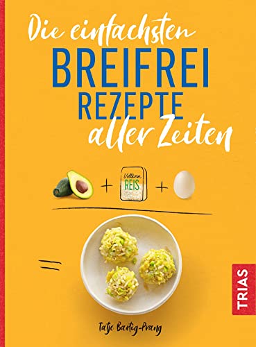 Imagen de archivo de Die einfachsten Breifrei-Rezepte aller Zeiten -Language: german a la venta por GreatBookPrices
