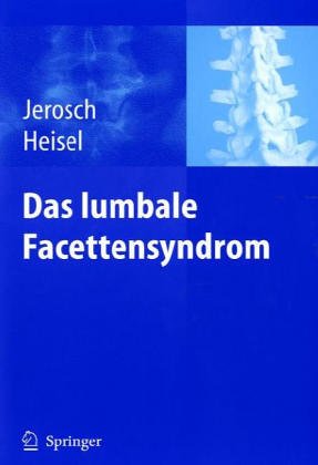 Beispielbild fr Das Facettensyndrom. Ursachen, Diagnostik, Therapie, Prophylaxe zum Verkauf von medimops