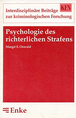 Beispielbild fr Psychologie des richterlichen Strafens von: Margit E. Oswald Reihe/Serie: Interdisziplinre Beitrge zur kriminologischen Forschung, NF ; Bd.4 Thieme, Stuttgart 1994 Die Psychologie des richterlichen Strafens zum Verkauf von BUCHSERVICE / ANTIQUARIAT Lars Lutzer