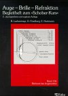 Beispielbild fr Auge, Brille, Refraktion. Begleitschrift zum 'Schober- Kurs' Klinische Ophthalmologie Auge Augenheilkunde Intraokular Okulr Augenkrankheit Clinical Ophthalmology Augenrztliche Diagnostik Optiker Optik Linse Augenkrankheiten Augenmedizin Bcherei des Augenarztes Die Ermittlung der Sehschrfe, insbesondere zur Verordnung von Brillen oder Kontaktlinsen, ist ein wesentlicher Bestandteil der augenrztlichen Ttigkeit. Refraktionensuntersuchungen drfen in den meisten Lndern von Augenrzten und von Augenoptikern durchgefhrt werden. Was bietet das Buch? Grundlagen der ophthalmologischen Optik Objektive Refraktionsbestimmung Subjektive Verfahren und Arbeitsschritte zur Refraktionsbestimmung Ausfhrliche Darstellung der Brillenoptik Fahreignungsbegutachtung Funktionsprfung bei Medientrbungen Prfung des Farben- und Stereosehens Prfung der Heterophorie Wie? Verstndliche und in sich schlssige Texte Zahlreiche Zeichnungen mit ausfhrlichen Bildbeschreibungen Ausfhrliches Literaturverzeic zum Verkauf von BUCHSERVICE / ANTIQUARIAT Lars Lutzer