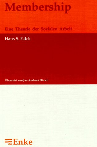 Stock image for Membership Eine Theorie der Sozialen Arbeit for sale by Buchpark