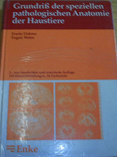 Beispielbild fr Grundriss der speziellen pathologischen Anatomie der Haustiere (Gebundene Ausgabe) von Erwin Dahme, Eugen Weiss zum Verkauf von BUCHSERVICE / ANTIQUARIAT Lars Lutzer