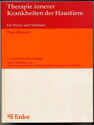 Therapie innerer Krankheiten der Haustiere. Für Praxis und Studium