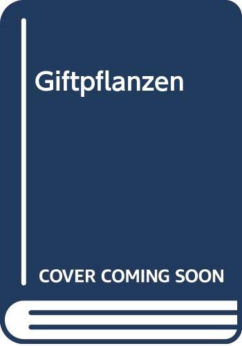 Giftpflanzen - Liebenow, Horst und Karin Liebenow