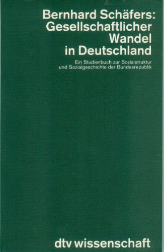 9783432879550: Gesellschaftlicher Wandel in Deutschland. Ein Studienbuch zur Sozialstruktur und Sozialgeschichte der Bundesrepublik