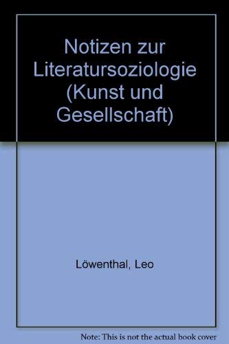 9783432881812: Notizen zur Literatursoziologie (Kunst und Gesellschaft)
