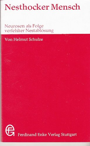 Stock image for Nesthocker Mensch. Neurosen als Folge verfehlter Nestablsung for sale by medimops