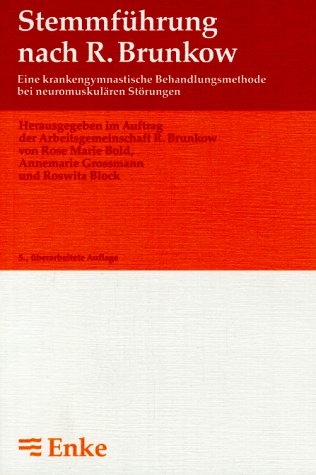 9783432898650: Stemmfhrung nach R. Brunkow : Eine krankengymnastische Behandlungsmethode bei neuromuskulren Strungen.