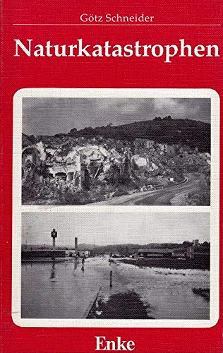 Naturkatastrophen (German Edition) (9783432906614) by Schneider, GoÌˆtz