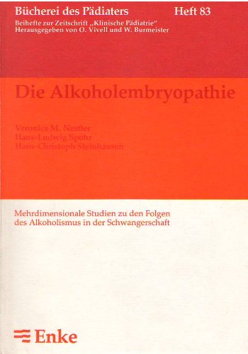 Stock image for Die Alkoholembryopathie. Mehrdimensionale Studien zu den Folgen des Alkoholismus in der Schwangerschaft. for sale by Antiquariat Christoph Wilde