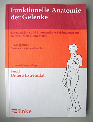 9783432946429: Funktionelle Anatomie der Gelenke, in 3 Bdn., Bd.2, Untere Extremitt