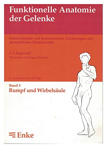 Beispielbild fr Funktionelle Anatomie der Gelenke, in 3 Bdn., Bd.3, Rumpf und Wirbelsule zum Verkauf von medimops