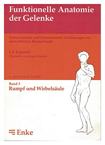 9783432946528: Funktionelle Anatomie der Gelenke, in 3 Bdn., Bd.3, Rumpf und Wirbelsule