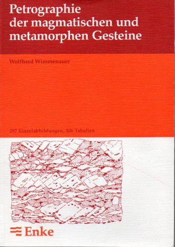 9783432946719: Petrographie der magmatischen und metamorphen Gesteine