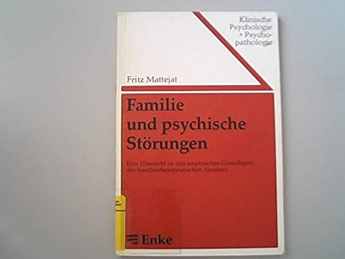9783432947211: Familie und psychische Strungen. Eine bersicht zu den empirischen Grundlagen des familientherapeutischen Ansatzes