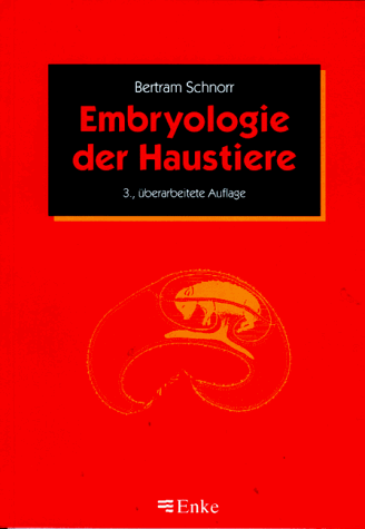 Beispielbild fr Embryologie der Haustiere. Ein Kurzlehrbuch zum Verkauf von medimops