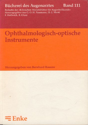 Stock image for OPHTHALMOLOGISCH-OPTISCHE INSTRUMENTE for sale by Martin Preu / Akademische Buchhandlung Woetzel