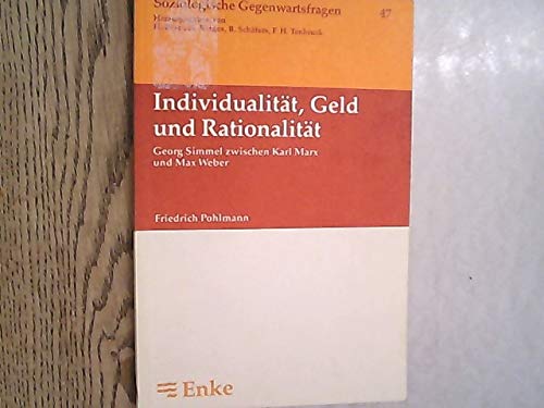 9783432965116: Individualitt, Geld und Rationalitt. Georg Simmel zwischen Karl Marx und Max Weber